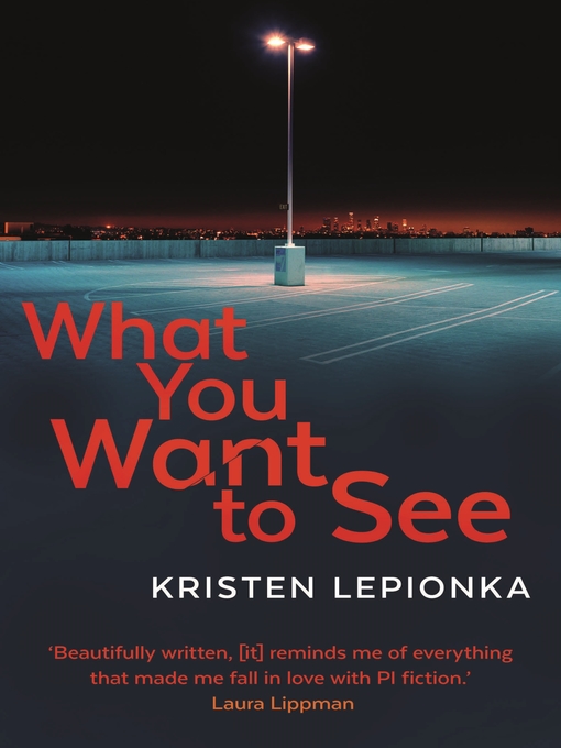 Title details for What You Want to See by Kristen Lepionka - Wait list